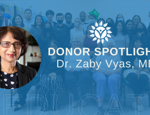 Donor Spotlight: Dr. Zaby Vyas, MD
