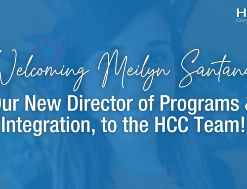 Welcoming Meilyn Santana, Our New Director of Programs & Integration, to the HCC Team!